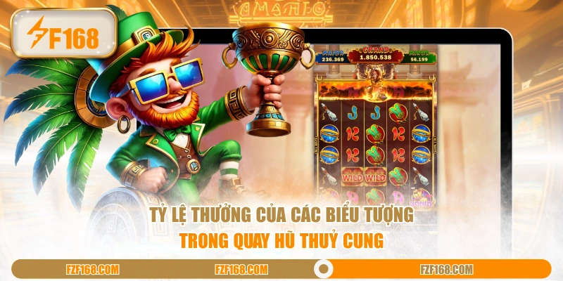 Tỷ lệ thưởng của các biểu tượng trong quay hũ Thuỷ Cung Tỷ lệ thưởng của các biểu tượng trong quay hũ Thuỷ Cung